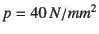 $p=40\,N/mm^2$