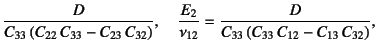 $\displaystyle \dfrac{D}{C_{33}\left(C_{22} C_{33}-C_{23} C_{32}\right)}, \qua...
...ac{E_2}{\nu_{12}}=
\dfrac{D}{C_{33}\left(C_{33} C_{12}-C_{13} C_{32}\right)},$