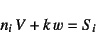 \begin{displaymath}
n_i V+k w=S_i
\end{displaymath}