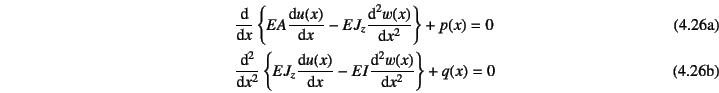 \begin{manyeqns}
&&\D*{}{x} \left\{EA\D*{u(x)}{x}-EJ_z\D*[2]{w(x)}{x}\right\}+p(...
...[2]{}{x} \left\{EJ_z\D*{u(x)}{x}-EI\D*[2]{w(x)}{x}\right\}+q(x)=0
\end{manyeqns}