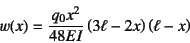 \begin{displaymath}
w(x)=\dfrac{q_0x^2}{48EI}\left(3\ell-2x\right)\left(\ell-x\right)
\end{displaymath}