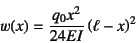 \begin{displaymath}
w(x)=\dfrac{q_0x^2}{24EI}\left(\ell-x\right)^2
\end{displaymath}