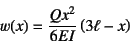 \begin{displaymath}
w(x)=\dfrac{Qx^2}{6EI}\left(3\ell-x\right)
\end{displaymath}