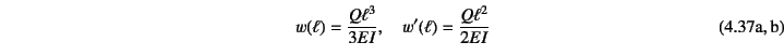 \begin{twoeqns}
\EQab w(\ell)=\dfrac{Q\ell^3}{3EI}, \quad
\EQab w'(\ell)=\dfrac{Q\ell^2}{2EI}
\end{twoeqns}