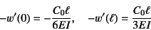 \begin{displaymath}
-w'(0)=-\dfrac{C_0\ell}{6EI}, \quad -w'(\ell)=\dfrac{C_0\ell}{3EI}
\end{displaymath}