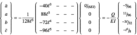 \begin{displaymath}
\left\{\begin{array}{c} \bar{a} a b \bar{c} \end{array...
...slfrac{-3\ell}{32}  \slfrac{-\ell^2}{8}
\end{array}\right\}
\end{displaymath}