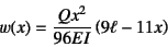 \begin{displaymath}
w(x)=\dfrac{Qx^2}{96EI}\left(9\ell-11x\right)
\end{displaymath}