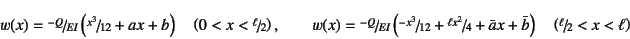 \begin{displaymath}
w(x)=\slfrac{-Q}{EI}\left(\slfrac{x^3}{12}+ax+b\right) \quad...
...a}x+\bar{b}\right) \quad
\left(\slfrac{\ell}{2}<x<\ell\right)
\end{displaymath}