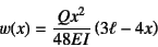 \begin{displaymath}
w(x)=\dfrac{Qx^2}{48EI}\left(3\ell-4x\right)
\end{displaymath}