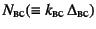 $N\subsc{bc}(\equiv k\subsc{bc} \Delta\subsc{bc})$