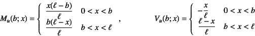 \begin{displaymath}
M_u(b;x)=\left\{\begin{array}{ll}
\dfrac{x(\ell-b)}{\ell} &...
...<x<b \\
\dfrac{\ell-x}{\ell} & b<x<\ell
\end{array}\right.
\end{displaymath}