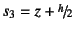 $s_3=z+\slfrac{h}{2}$