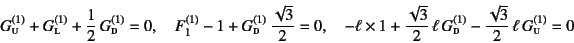 \begin{displaymath}
G\subsc{u}^{(1)}+G\subsc{l}^{(1)}+\frac12 G\subsc{d}^{(1)}=...
...\subsc{d}^{(1)}
-\frac{\sqrt{3}}{2} \ell G\subsc{u}^{(1)}=0
\end{displaymath}