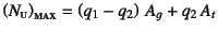 $\left(N\subsc{u}\right)\subsc{max}=\left(q_1-q_2\right) A_g+q_2 A_t$