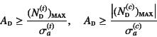 \begin{displaymath}
A\subsc{d}\geq
\frac{(N\subsc{d}^{(t)})\subsc{max}}{\sigma...
...\vert(N\subsc{d}^{(c)})\subsc{max}\right\vert}{\sigma_a^{(c)}}
\end{displaymath}