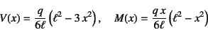 \begin{displaymath}
V(x)=\dfrac{q}{6\ell}\left(\ell^2-3 x^2\right), \quad
M(x)=\dfrac{q x}{6\ell}\left(\ell^2-x^2\right)
\end{displaymath}