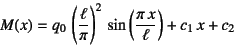 \begin{displaymath}
M(x)=q_0 \left(\dfrac{\ell}{\pi}\right)^2 
\sin\left(\dfrac{\pi x}{\ell}\right)+c_1 x+c_2
\end{displaymath}