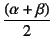 $\dfrac{(\alpha+\beta)}{2}$