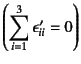 $\displaystyle\left(\sum_{i=1}^3\epsilon'_{ii}=0\right)$