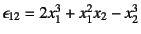 $\epsilon_{12}=2x_1^3+x_1^2x_2-x_2^3$