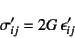 \begin{displaymath}
\sigma'_{ij}=2G  \epsilon'_{ij}
\end{displaymath}