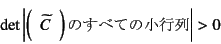 \begin{displaymath}
\det\left\vert \mat{\widetilde{C}} \mbox{ׂ̂Ă̏s} \right\vert>0
\end{displaymath}