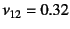 $\nu_{12}=0.32$