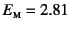 $E\subsc{m}=2.81$