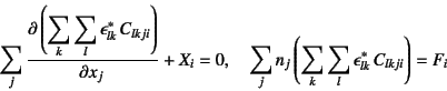 \begin{displaymath}
\sum_j \D{
\left(\displaystyle \sum_k\sum_l \epsilon^*_{lk}\...
... n_j \left(\sum_k\sum_l \epsilon^*_{lk} C_{lkji}\right) = F_i
\end{displaymath}