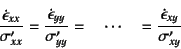 \begin{displaymath}
\dfrac{\dot\epsilon_{xx}}{\sigma'_{xx}}=
\dfrac{\dot\epsilon...
...yy}}=\quad\cdots\quad=
\dfrac{\dot\epsilon_{xy}}{\sigma'_{xy}}
\end{displaymath}