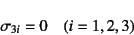 \begin{displaymath}
\sigma_{3i}=0 \quad (i=1,2,3)
\end{displaymath}