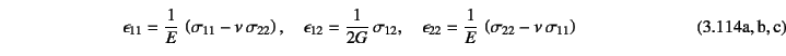 \begin{twoeqns}
\EQab
\epsilon_{11}=\dfrac{1}{E} \left(\sigma_{11}-\nu \sigma_...
...silon_{22}=\dfrac{1}{E} \left(\sigma_{22}-\nu \sigma_{11}\right)
\end{twoeqns}