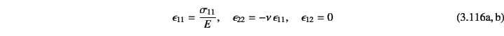 \begin{twoeqns}
\EQab \epsilon_{11}=\dfrac{\sigma_{11}}{E}, \quad
\EQab \epsilon_{22}=-\nu \epsilon_{11}, \quad \epsilon_{12}=0
\end{twoeqns}