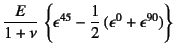 $\displaystyle \dfrac{E}{1+\nu} 
\left\{\epsilon^{45}-\dfrac12 (\epsilon^0+\epsilon^{90})\right\}$