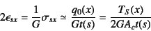 \begin{displaymath}
2\epsilon_{sx}=\dfrac{1}{G} \sigma_{sx}\simeq\dfrac{q_0(x)}{Gt(s)}=
\dfrac{T_S(x)}{2GA_ct(s)}
\end{displaymath}