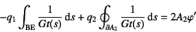 \begin{displaymath}
-q_1\int\sub{BE} \dfrac{1}{Gt(s)}\dint s
+q_2\oint_{\partial A_2} \dfrac{1}{Gt(s)}\dint s=2A_2\varphi'
\end{displaymath}