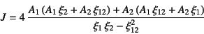 \begin{displaymath}
J = 4 \dfrac{A_1 (A_1 \xi_2+A_2 \xi_{12})
+A_2 (A_1 \xi_{12}+A_2 \xi_1)}%
{\xi_1 \xi_2-\xi_{12}^2}
\end{displaymath}