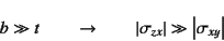 \begin{displaymath}
b \gg t \qquad \to \qquad
\left\vert\sigma_{zx}\right\vert \gg \left\vert\sigma_{xy}\right\vert
\end{displaymath}