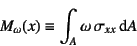 \begin{displaymath}
M_\omega(x)\equiv\int_A \omega \sigma_{xx}\dint A
\end{displaymath}