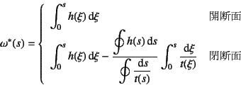 \begin{displaymath}
\omega^*(s)=\left\{
\begin{array}{ll}
\displaystyle\int_0^...
...frac{\dint \xi}{t(\xi)}
& \mbox{f}
\end{array}\right.
\end{displaymath}