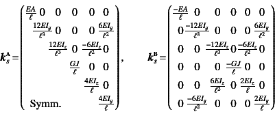 \begin{displaymath}
\fat{k}_s\supersc{a}\!=\!\left(\begin{array}%
{@{}c@{\!\!\!...
...}{\ell^2} & 0 & 0 & 0 & \frac{2EI_y}{\ell}
\end{array}\right)
\end{displaymath}