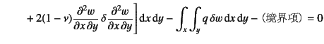 $\displaystyle \qquad\mbox{}+
2(1-\nu)\D[2][1][y]{w}{x} \delta\D[2][1][y]{w}{x}...
...\dint x \dint y
-\int_x\int_y q \delta w\dint x \dint y -
\mbox{iEj} =0$