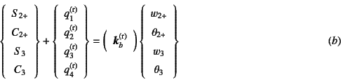 \begin{displaymath}
\left\{\begin{array}{c}S_{2+} C_{2+} S_3 C_3\end{array...
... \theta_{2+} w_3 \theta_3\end{array}\right\}
\eqno{(b)}
\end{displaymath}