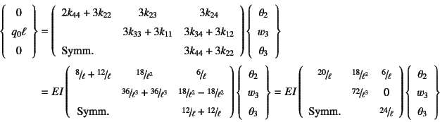 \begin{eqnarray*}
\left\{\begin{array}{c}0 q_0\ell 0\end{array}\right\}&=&
\...
...ft\{\begin{array}{c}\theta_2 w_3 \theta_3\end{array}\right\}
\end{eqnarray*}