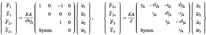 \begin{displaymath}
\left\{\begin{array}{c}\overline{F}_1 \overline{S}_1\\
\...
...{w}_{2}\\
\overline{u}_3 \overline{w}_3\end{array}\right\}
\end{displaymath}