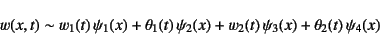 \begin{displaymath}
w(x,t)\sim w_1(t) \psi_1(x)+\theta_1(t) \psi_2(x)
+w_2(t) \psi_3(x)+\theta_2(t) \psi_4(x)
\end{displaymath}