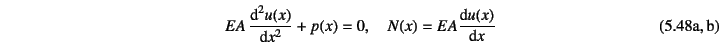 \begin{twoeqns}
\EQab EA \D*[2]{u(x)}{x}+p(x)=0, \quad
\EQab N(x)=EA\D*{u(x)}{x}
\end{twoeqns}