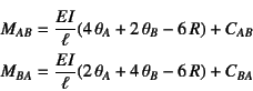 \begin{eqnarray*}
M_{AB} &=& \frac{EI}{\ell}(4 \theta_A+2 \theta_B-6 R)+C_{AB...
...
M_{BA} &=& \frac{EI}{\ell}(2 \theta_A+4 \theta_B-6 R)+C_{BA}
\end{eqnarray*}