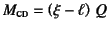 $M\subsc{cd}=\left(\xi-\ell\right) Q$