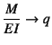 $\dfrac{M}{EI}\to q$